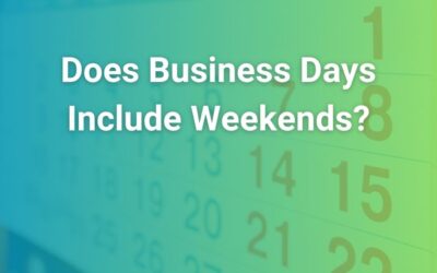 Does Business Days Include Weekends? What You Must Know